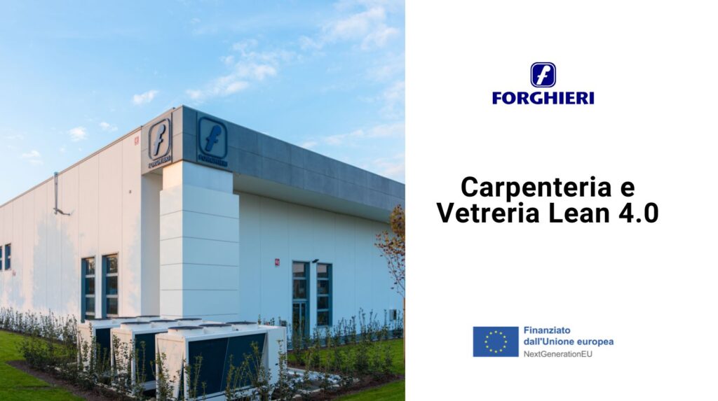 Carpenteria e Vetreria Lean 4.0 Forghieri con riferimento al finanziamento UE